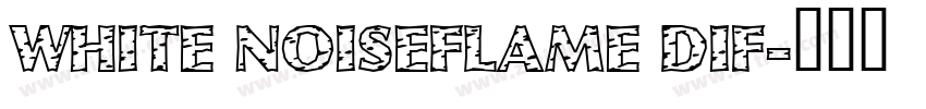 WHITE NOISEFLAME DIF字体转换